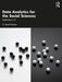 Data Analytics for the Social Sciences: Applications in R by G. David Garson