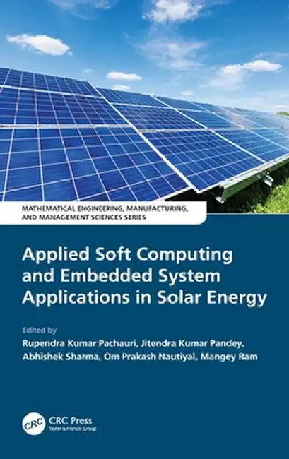 Applied Soft Computing and Embedded System Applications in Solar Energy by Rupendra Kumar Pachauri