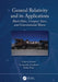 General Relativity and Its Applications: Black Holes, Compact Stars and Gravitational Waves by Valeria Ferrari