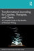 Transformational Journaling for Coaches, Therapists, and Clients: A Complete Guide to the Benefits of Personal Writing by Lynda Monk