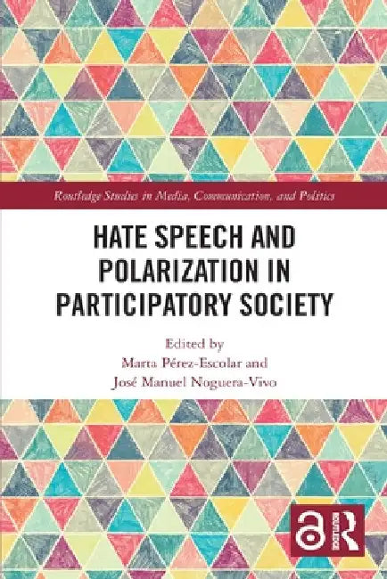 Hate Speech and Polarization in Participatory Society by Marta Pérez-Escolar