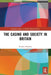 The Casino and Society in Britain by Seamus Murphy