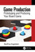 Game Production: Prototyping and Producing Your Board Game by Geoffrey Engelstein