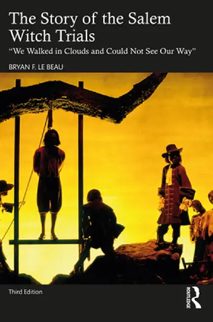 The Story of the Salem Witch Trials by Le Beau, Bryan