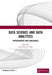 Data Science and Data Analytics: Opportunities and Challenges by Amit Kumar Tyagi