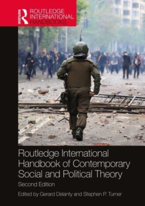 Routledge International Handbook Of Contemporary Social And Political Theory by Delanty, Gerard