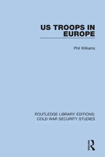 US Troops in Europe by Phil Williams