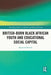 British-Born Black African Youth and Educational Social Capital by Alganesh Messele