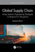 Global Supply Chain: Using Systems Engineering Strategies to Respond to Disruptions by Adedeji B. Badiru