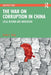 The War on Corruption in China: Local Reform and Innovation by Sunny L. Yang