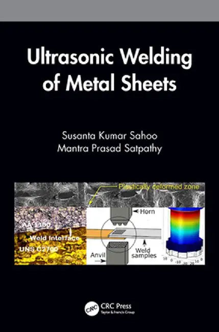 Ultrasonic Welding of Metal Sheets by Susanta Kumar Sahoo