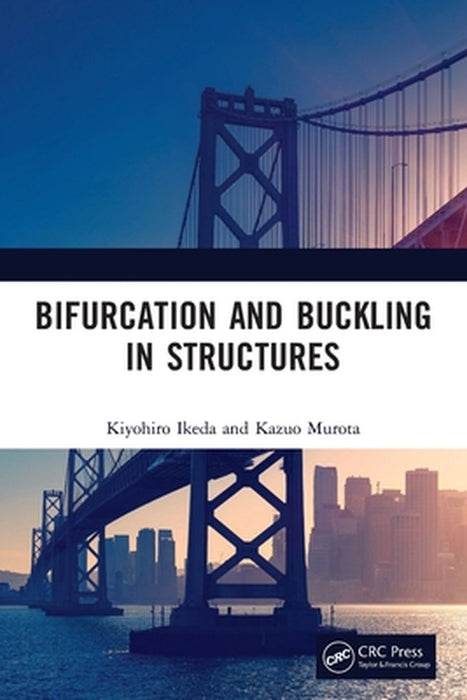 Bifurcation and Buckling in Structures by Kiyohiro Ikeda