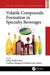 Volatile Compounds Formation in Specialty Beverages by Felipe Richter Reis