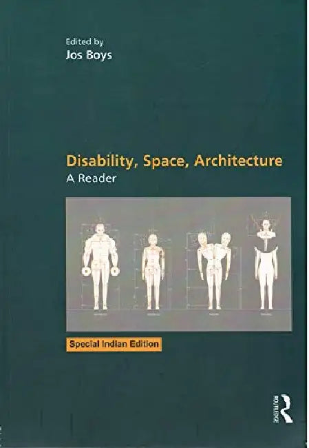 Disability, Space, Architecture: A Reader  by Jos Boys