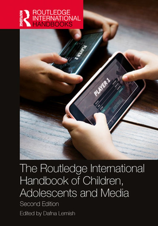 The Routledge International Handbook of Children Adolescents and Media by Lemish, Dafna