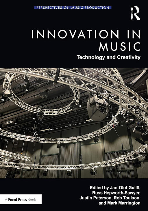 Innovation in Music: Technology and Creativity by Gullö/Jan-Olof