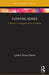 Floating Bones: A Dancer's Tensegretic Body as Teacher by Cynthia Roses-Thema