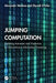 Jumping Computation: Updating Automata and Grammars for Discontinuous Information Processing by Alexander Meduna