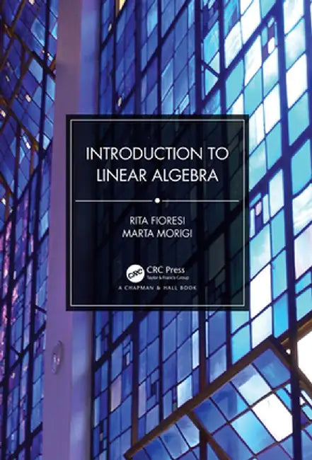 Introduction to Linear Algebra by Rita Fioresi