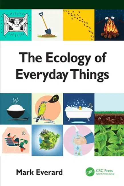 The Ecology of Everyday Things by EVERARD