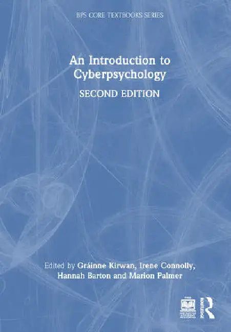 An Introduction to Cyberpsychology by Kirwan Gráinne