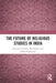 The Future of Religious Studies in India by Clemens Cavallin