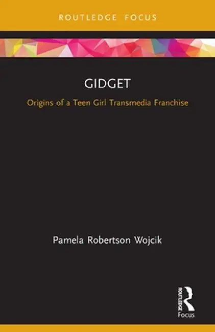 Gidget: Origins of a Teen Girl Transmedia Franchise by Pamela Robertson Wojcik
