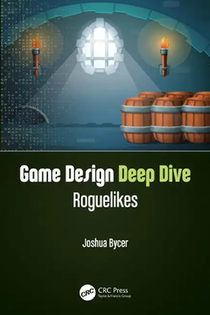 Game Design Deep Dive: Roguelikes by Joshua Bycer