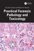 Practical Forensic Pathology and Toxicology by Dorothy E. Dean