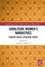 Subaltern Women's Narratives: Strident Voices, Dissenting Bodies by Bonnerjee Samraghni