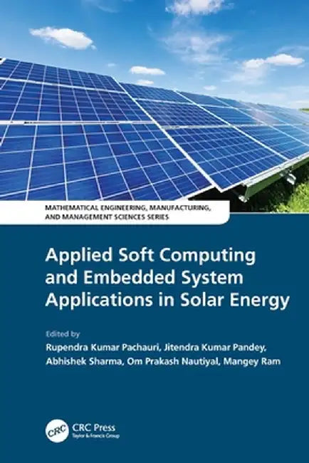 Applied Soft Computing and Embedded System Applications in Solar Energy by Rupendra Kumar Pachauri