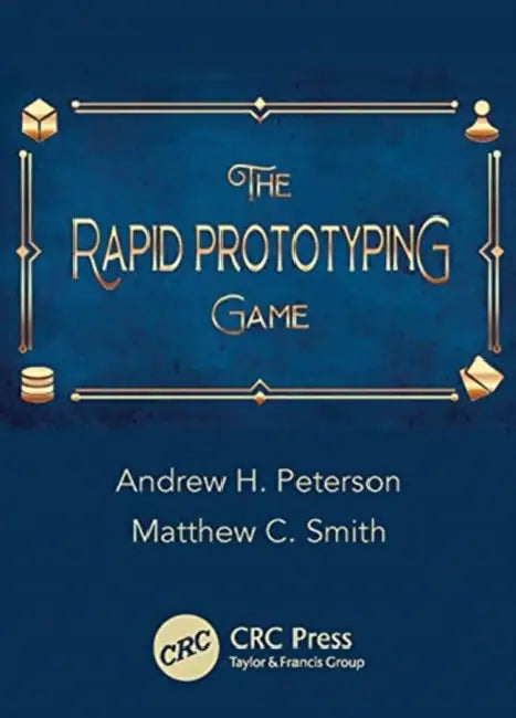 The Rapid Prototyping Game by Smith Matthew