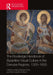 The Routledge Handbook of Byzantine Visual Culture in the Danube Regions, 1300-1600 by Maria Alessia Rossi