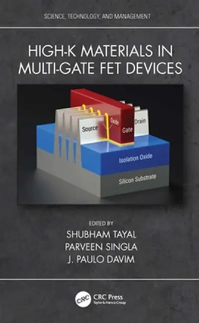 High-k Materials in Multi-Gate FET Devices by Shubham Tayal