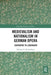Medievalism and Nationalism in German Opera: Euryanthe to Lohengrin by Michael S. Richardson