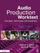 Audio Production Worktext by SAULS, SAMUEL | STARK