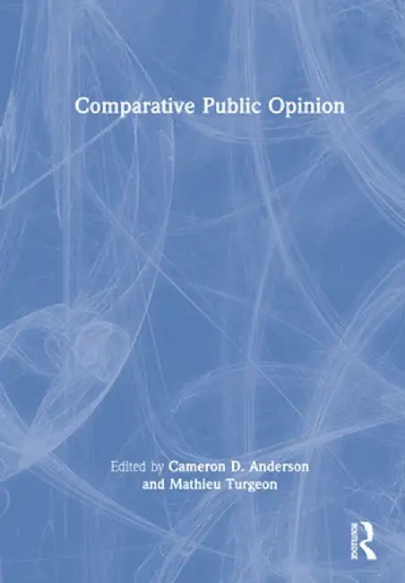 Comparative Public Opinion by Cameron D. Anderson