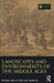 Landscapes and Environments of the Middle Ages by Michael Bintley