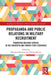 Propaganda and Public Relations in Military Recruitment: Promoting Military Service in the Twentieth and Twenty-First Centuries by Brendan Maartens