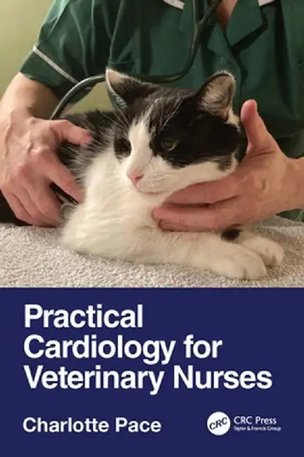 Practical Cardiology for Veterinary Nurses by Pace