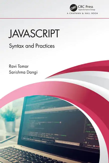 JavaScript: Syntax and Practices by Ravi Tomar