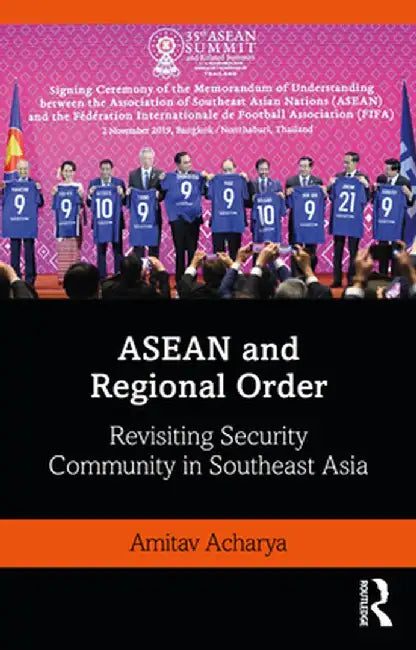 ASEAN and Regional Order by ACHARYA, Stephanie