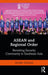 ASEAN and Regional Order by ACHARYA, Stephanie