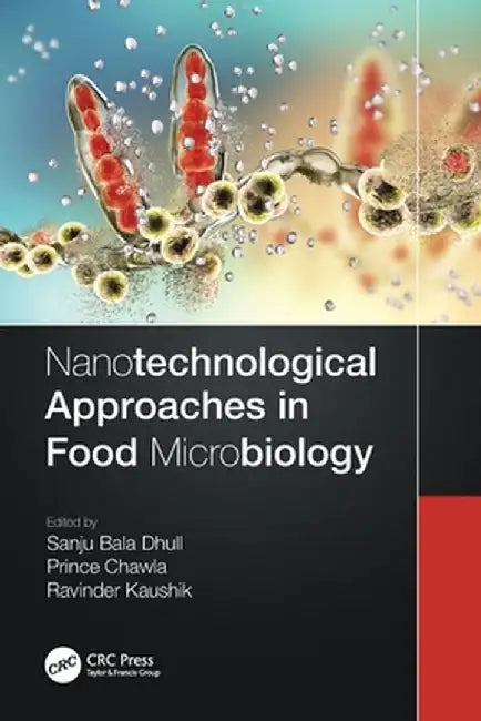Nanotechnological Approaches in Food Microbiology by Sanju Bala Dhull