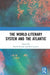The World-Literary System and the Atlantic by Gunne Sorcha