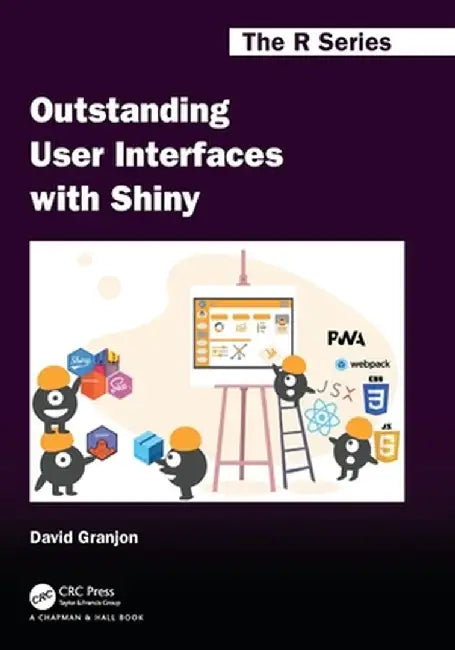 Outstanding User Interfaces with Shiny by David Granjon