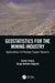 Geostatistics for the Mining Industry: Applications to Porphyry Copper Deposits by Xavier Emery