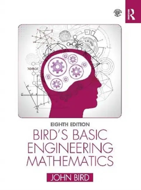Bird's Basic Engineering Mathematics by Bird John