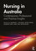 Nursing in Australia: Contemporary Professional and Practice Insights by Nathan J. Wilson