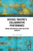 Devised Theater's Collaborative Performance: Making Masterpieces from Collective Concepts by Telory D Arendell